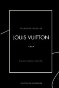 Standard Book of Louis Vuitton: The Art of Travel through Luxury (English version) J532