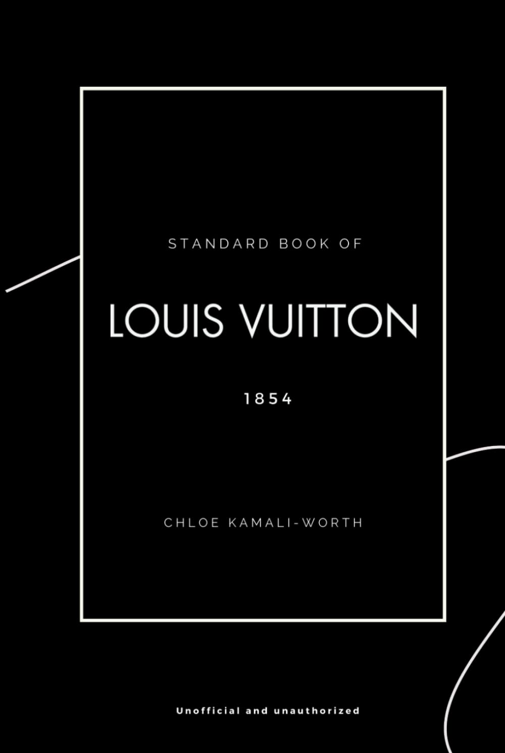 Standard Book of Louis Vuitton: The Art of Travel through Luxury (English version) J532